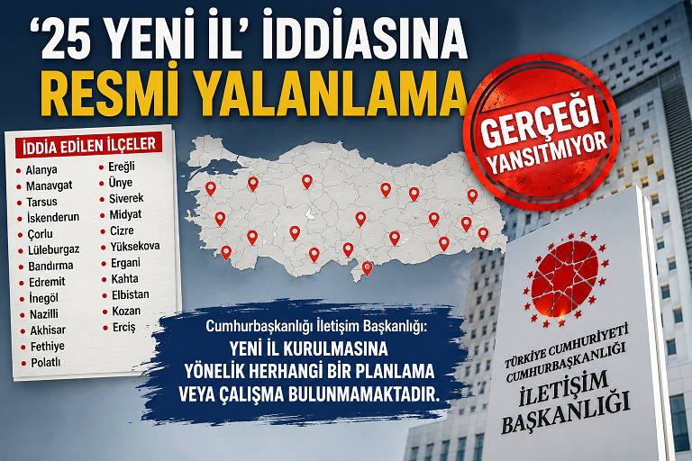25 yeni il iddiası asılsız çıktı