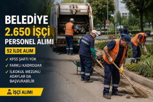 Yozgat Dahil 52 ilde belediye personel alımı başladı