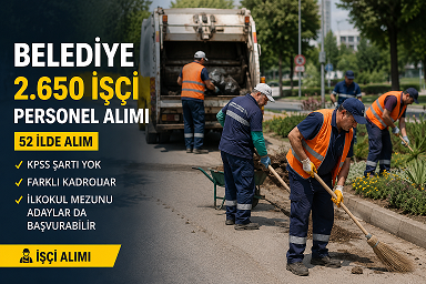 Yozgat Dahil 52 ilde belediye personel alımı başladı